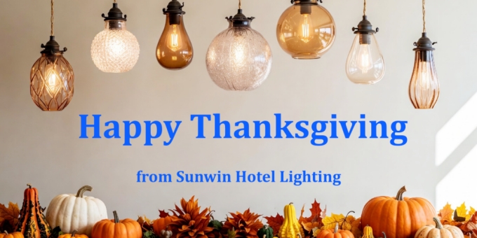 Sunwin Hotel Lighting Gives Thanks: Celebrating Partnerships That Light the Way